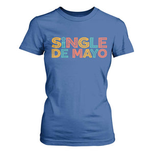 Mexican Fiesta Party Gift T Shirt For Women Single De Mayo TS12 Royal Blue Print Your Wear