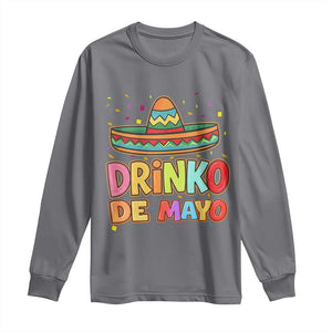 Funny Cinco De Mayo Day Drinking Fiesta Party Long Sleeve Shirt Drinko De Mayo TS12 Charcoal Print Your Wear