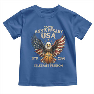 250 Years Of Freedom Basketball Toddler T Shirt Patriotic Athlete Gift TS12 Royal Blue Print Your Wear
