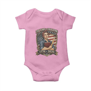 250 Years Of Educating America Baby Onesie Proud Teacher Patriotic Gift TS12 Light Pink Print Your Wear