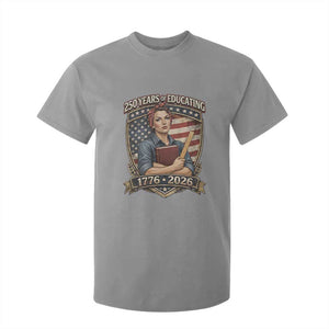 250 Years Of Educating America T Shirt For Kid Proud Teacher Patriotic Gift TS12 Sport Gray Print Your Wear