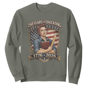 250 Years Of Educating America Sweatshirt Proud Teacher Patriotic Gift TS12 Military Green Print Your Wear