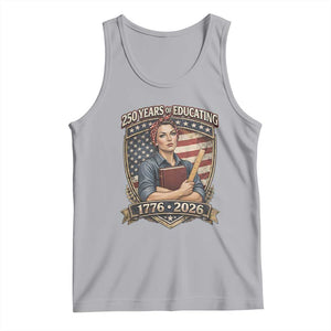 250 Years Of Educating America Tank Top Proud Teacher Patriotic Gift TS12 Athletic Heather Print Your Wear
