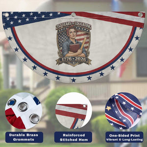 250 Years Of Educating America Patriotic Fan Flag Proud Teacher Gift