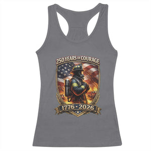 Firefighter USA 250th Anniversary Gift Racerback Tank Top 250 Years Of Courage TS12 Charcoal Print Your Wear