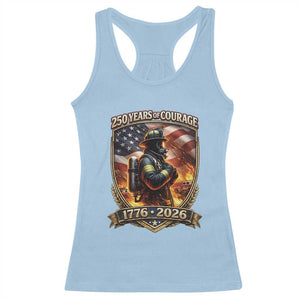 Firefighter USA 250th Anniversary Gift Racerback Tank Top 250 Years Of Courage TS12 Light Blue Print Your Wear