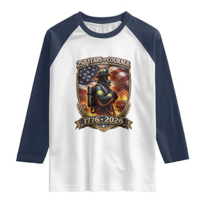 Firefighter USA 250th Anniversary Gift Raglan Shirt 250 Years Of Courage TS12 White Navy Print Your Wear