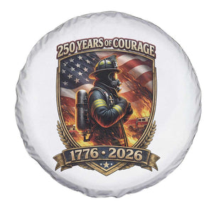Firefighter USA 250th Anniversary Gift Spare Tire Cover 250 Years Of Courage TS12 Print Your Wear