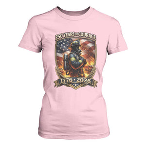Firefighter USA 250th Anniversary Gift T Shirt For Women 250 Years Of Courage TS12 Light Pink Print Your Wear