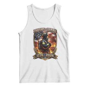 Firefighter USA 250th Anniversary Gift Tank Top 250 Years Of Courage TS12 White Print Your Wear