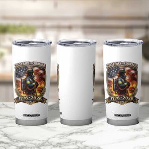 Firefighter USA 250th Anniversary Gift Tumbler Cup 250 Years Of Courage TS12 Print Your Wear