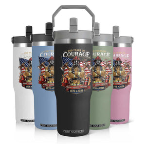 Patriotic Firefighter 250 Years Of Courage USA Anniversary Gift Flip Straw Tumbler TS12 Print Your Wear