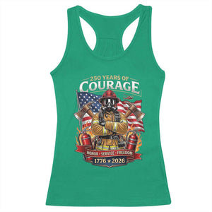Patriotic Firefighter 250 Years Of Courage USA Anniversary Gift Racerback Tank Top TS12 Irish Green Print Your Wear