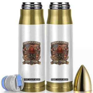 Patriotic Firefighter 250 Years Of Service USA Anniversary Gift Bullet Tumbler TS12 White Print Your Wear