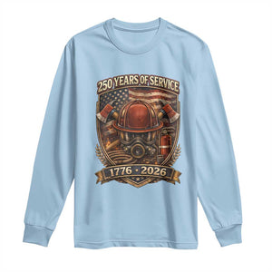 Patriotic Firefighter 250 Years Of Service USA Anniversary Gift Long Sleeve Shirt TS12 Light Blue Print Your Wear