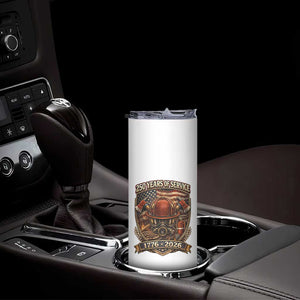 Patriotic Firefighter 250 Years Of Service USA Anniversary Gift Skinny Tumbler TS12 Print Your Wear