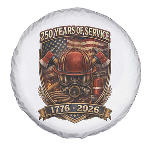 Patriotic Firefighter 250 Years Of Service USA Anniversary Gift Spare Tire Cover TS12 Print Your Wear
