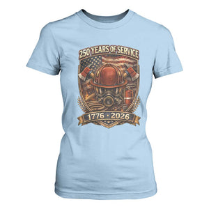 Patriotic Firefighter 250 Years Of Service USA Anniversary Gift T Shirt For Women TS12 Light Blue Print Your Wear