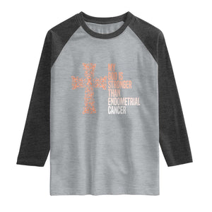 Religious Endometrial Cancer Awareness Raglan Shirt My God Is Stronger Than Cancer