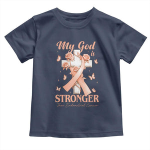 My God Is Stronger Than Endometrial Cancer Toddler T Shirt Christian Peach Ribbon