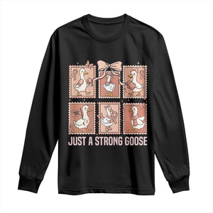 Funny Endometrial Cancer Warrior Goose Long Sleeve Shirt Just A Strong Goose