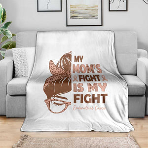 Endometrial Cancer Support Throw Blanket My Moms Fight My Fight