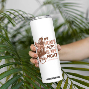 Endometrial Cancer Support Skinny Tumbler My Moms Fight My Fight