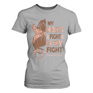 Endometrial Cancer Support T Shirt For Women My Moms Fight My Fight