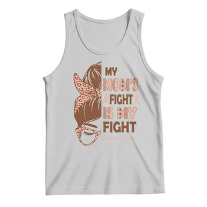 Endometrial Cancer Support Tank Top My Moms Fight My Fight