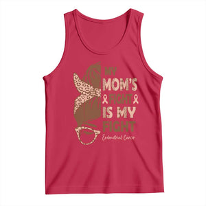 Endometrial Cancer Support Tank Top My Moms Fight My Fight