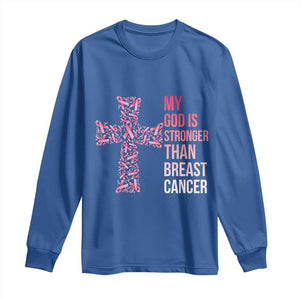 My God Is Stronger Than Breast Cancer Survivor Hope Gift Long Sleeve Shirt