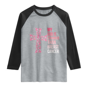 My God Is Stronger Than Breast Cancer Survivor Hope Gift Raglan Shirt