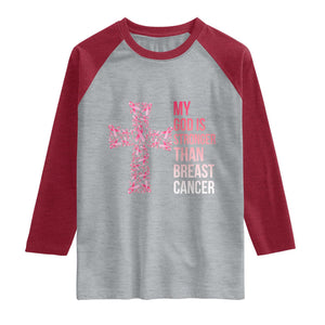 My God Is Stronger Than Breast Cancer Survivor Hope Gift Raglan Shirt