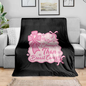 My God Is Stronger Than Breast Cancer Throw Blanket Christian Support Gift