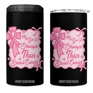My God Is Stronger Than Breast Cancer 4 in 1 Can Cooler Tumbler Christian Support Gift