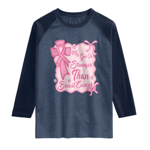 My God Is Stronger Than Breast Cancer Raglan Shirt Christian Support Gift
