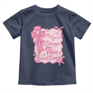 My God Is Stronger Than Breast Cancer Toddler T Shirt Christian Support Gift