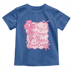 My God Is Stronger Than Breast Cancer Toddler T Shirt Christian Support Gift