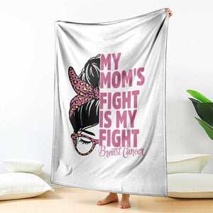 Breast Cancer Support Throw Blanket My Moms Fight My Fight