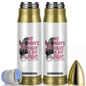Breast Cancer Support Bullet Tumbler My Moms Fight My Fight