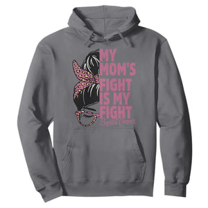 Breast Cancer Support Hoodie My Moms Fight My Fight