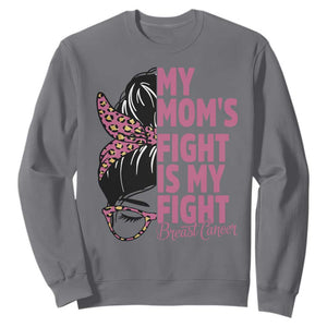 Breast Cancer Support Sweatshirt My Moms Fight My Fight