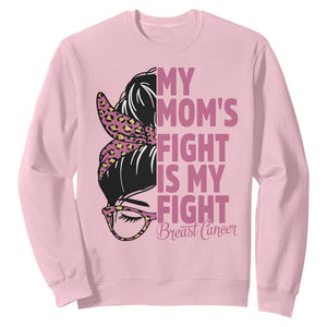Breast Cancer Support Sweatshirt My Moms Fight My Fight
