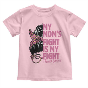 Breast Cancer Support Toddler T Shirt My Moms Fight My Fight