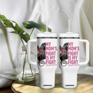 Breast Cancer Support Tumbler With Handle My Moms Fight My Fight