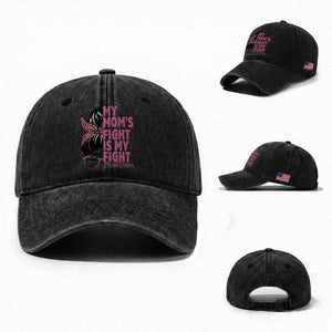 Breast Cancer Support Washed Cotton Baseball Cap My Moms Fight My Fight