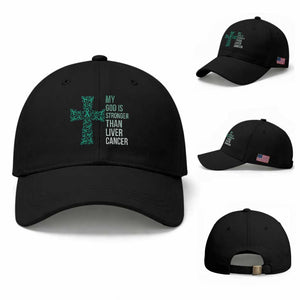 My God Is Stronger Than Liver Cancer Baseball Cap Faith Hope Support Gift