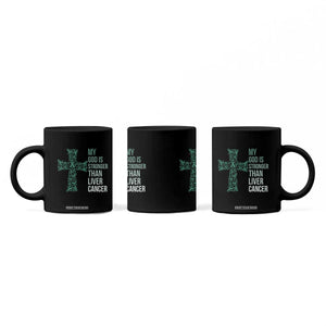 My God Is Stronger Than Liver Cancer Coffee Mug Faith Hope Support Gift
