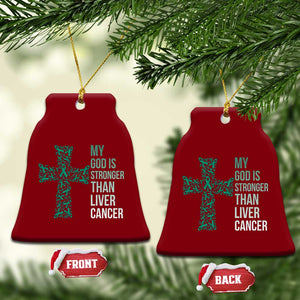 My God Is Stronger Than Liver Cancer Ceramic Ornament Faith Hope Support Gift