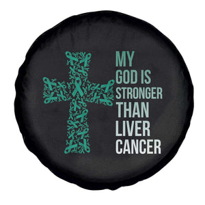 My God Is Stronger Than Liver Cancer Spare Tire Cover Faith Hope Support Gift